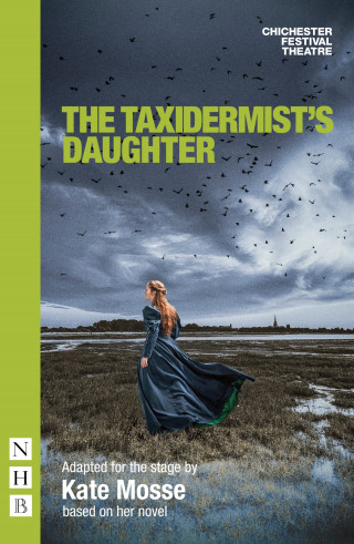 Kate Mosse: The Taxidermist's Daughter (NHB Modern Plays)