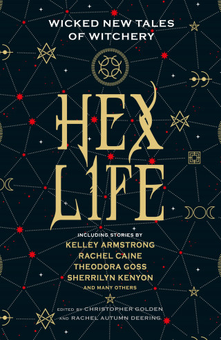 Kelley Armstrong, Rachel Caine: Hex Life: Wicked New Tales of Witchery