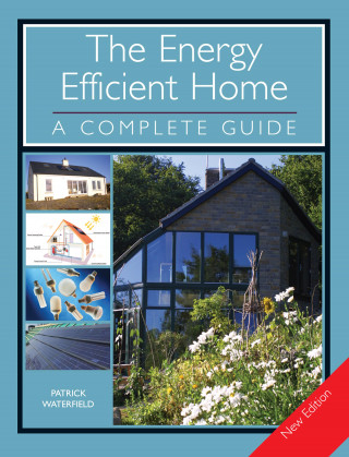 Patrick Waterfield: The ENERGY EFFICIENT HOME