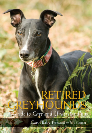 Carol Baby, Jilly Cooper: Retired Greyhounds