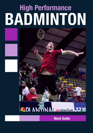 Mark Golds: High Performance Badminton