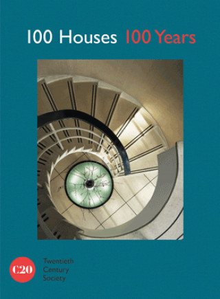 Twentieth Century Society: 100 Houses 100 Years