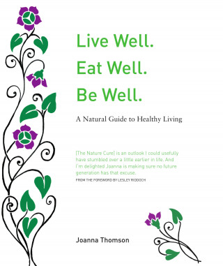 Joanna Thomson: Live Well. Eat Well. Be Well.