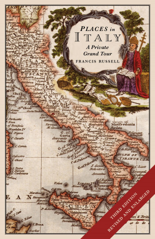 Francis Russell: Places in Italy: A private grand tour (3rd edition)