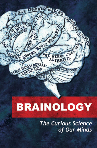Will Storr, John Walsh, Emma Young, Jo Marchant, Linda Geddes: Brainology