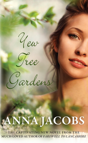 Anna Jacobs: Yew Tree Gardens
