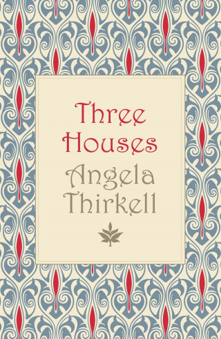 Angela Thirkell: Three Houses