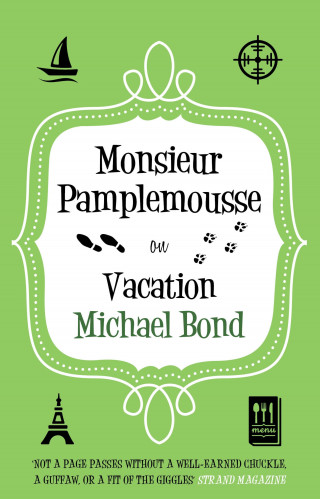 Michael Bond: Monsieur Pamplemousse on Vacation