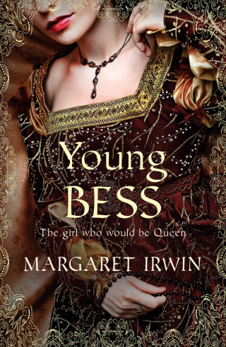 Margaret Irwin: Young Bess