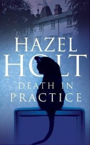Hazel Holt: Death in Practice