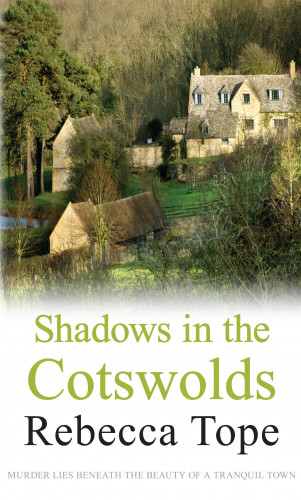 Rebecca Tope: Shadows in the Cotswolds