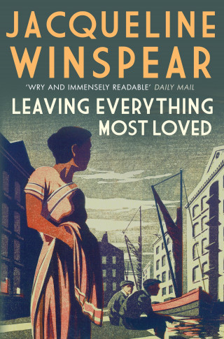Jacqueline Winspear: Leaving Everything Most Loved