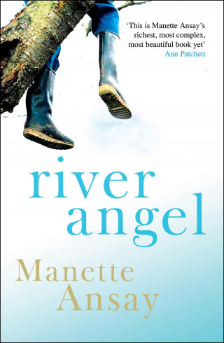 Manette Ansay: River Angel