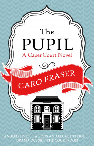 Caro Fraser: The Pupil