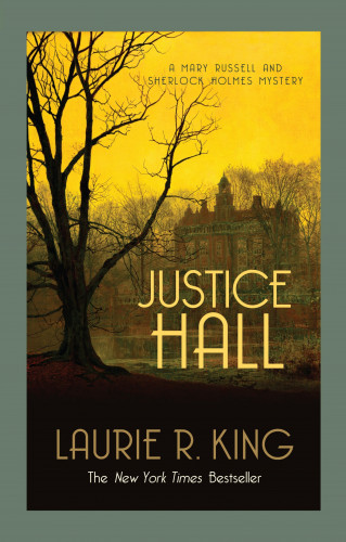 Laurie R. King: Justice Hall