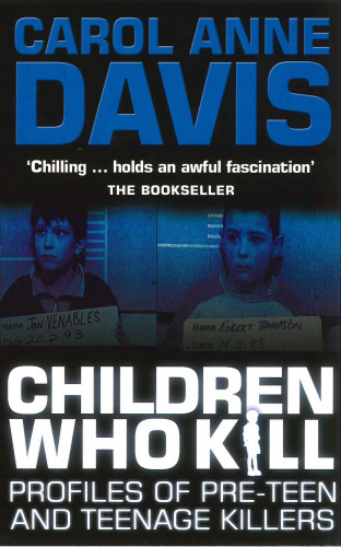 Carol Anne Davis: Children Who Kill
