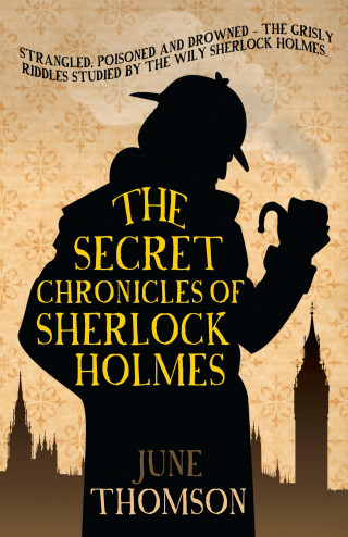 June Thomson: The Secret Chronicles of Sherlock Holmes