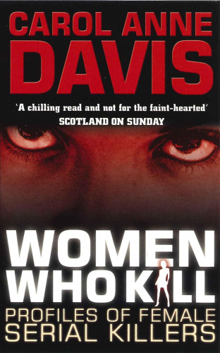 Carol Anne Davis: Women Who Kill