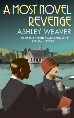 Ashley Weaver: A Most Novel Revenge
