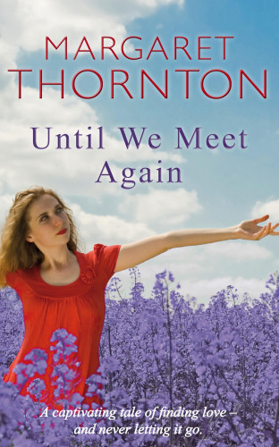 Margaret Thornton: Until We Meet Again