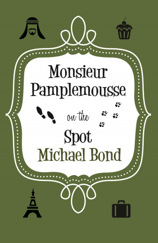 Michael Bond: Monsieur Pamplemousse On the Spot