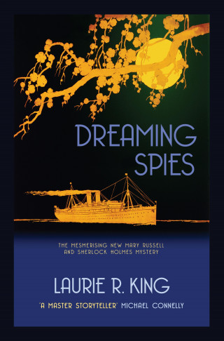 Laurie R. King: Dreaming Spies