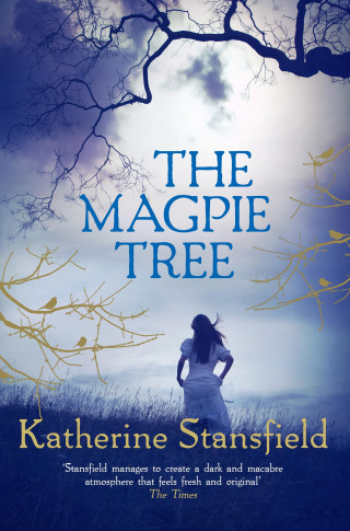 Katherine Stansfield: The Magpie Tree