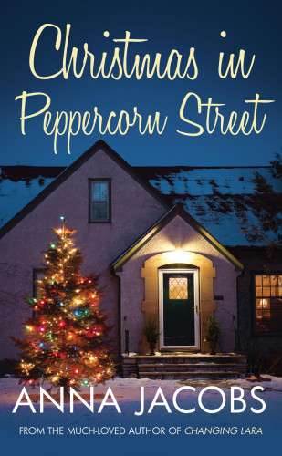 Anna Jacobs: Christmas in Peppercorn Street