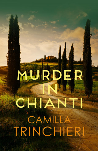 Camilla Trinchieri: Murder in Chianti