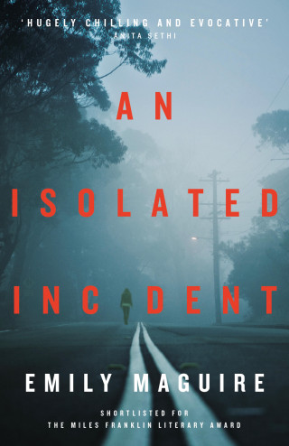 Emily Maguire: An Isolated Incident