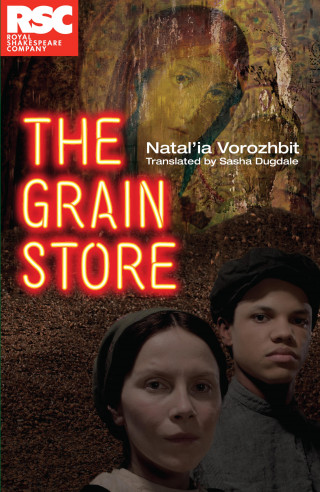 Natal'ya Vorozhbit: The Grain Store (NHB Modern Plays)