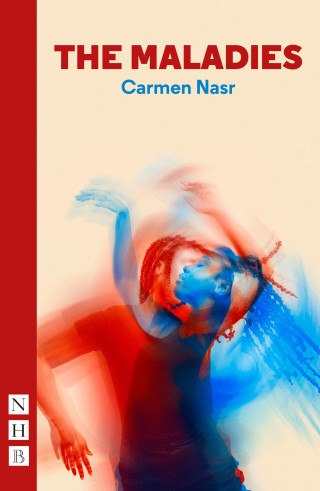 Carmen Nasr: The Maladies (NHB Modern Plays)