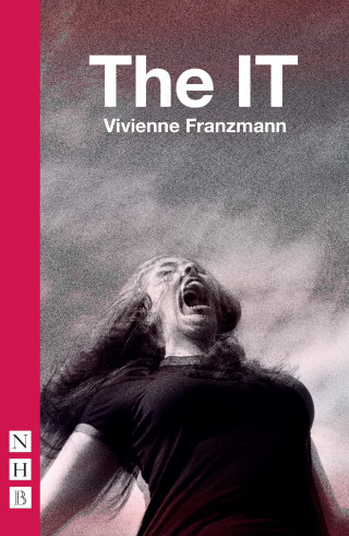 Vivienne Franzmann: The IT (NHB Modern Plays)