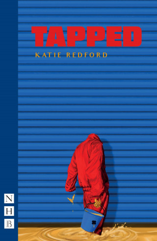 Katie Redford: Tapped (NHB Modern Plays)