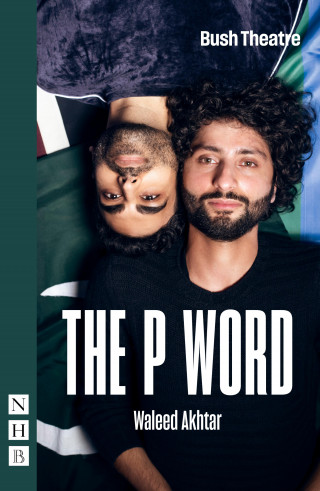 Waleed Akhtar: P Word (NHB Modern Plays)