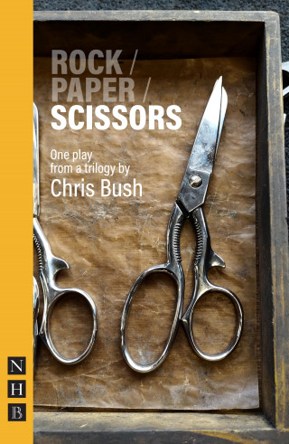 Chris Bush: Scissors (NHB Modern Plays)