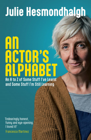 Julie Hesmondhalgh: An Actor's Alphabet