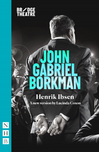 Henrik Ibsen: John Gabriel Borkman (NHB Classic Plays)