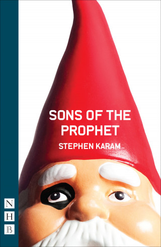 Stephen Karam: Sons of the Prophet (NHB Modern Plays)