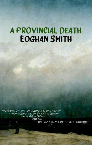 Eoghan Smith: A Provincial Death