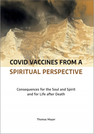 Thomas Mayer: Covid Vaccines from a Spiritual Perspective
