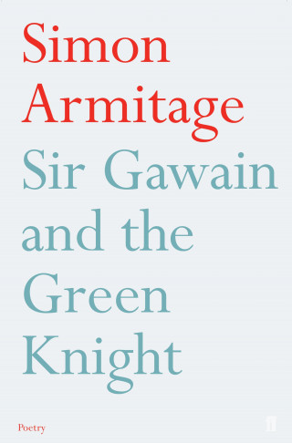 Simon Armitage: Sir Gawain and the Green Knight