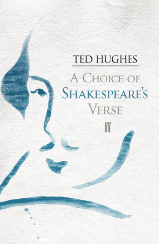 William Shakespeare: A Choice of Shakespeare's Verse