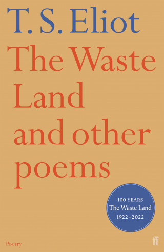 T. S. Eliot: The Waste Land and Other Poems