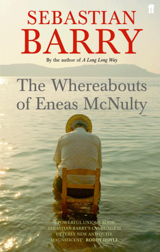 Sebastian Barry: The Whereabouts of Eneas McNulty