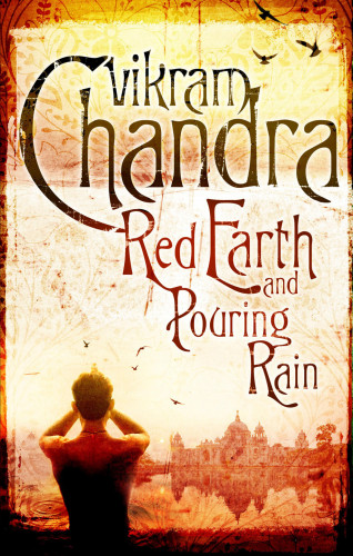 Vikram Chandra: Red Earth and Pouring Rain