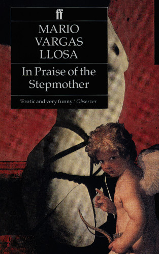 Mario Vargas Llosa: In Praise of the Stepmother