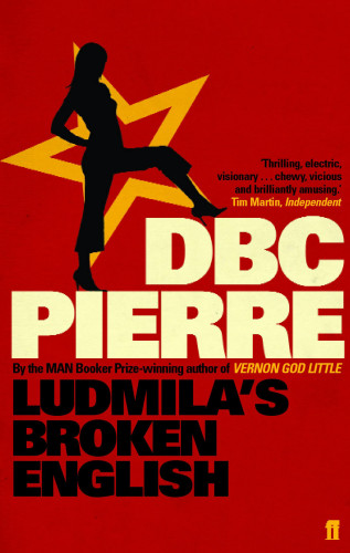 DBC Pierre: Ludmila's Broken English