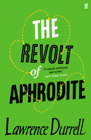 Lawrence Durrell: The Revolt of Aphrodite