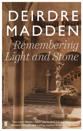Deirdre Madden: Remembering Light and Stone